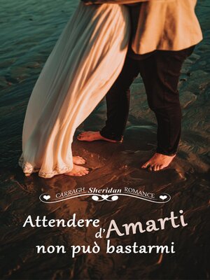 cover image of Attendere d'amarti non può bastarmi